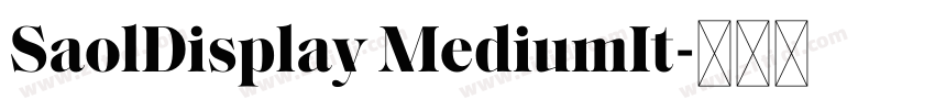 SaolDisplay MediumIt字体转换 SaolDisplay MediumIt字体转换